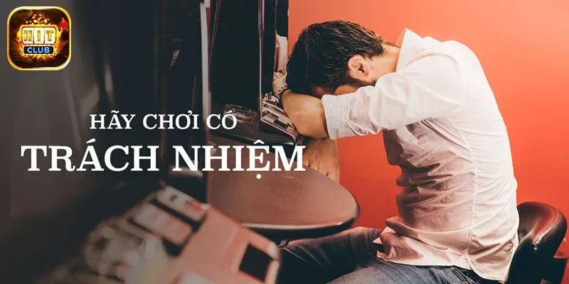 Nội dung chơi có trách nhiệm Hit club mới nhất